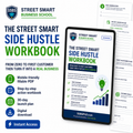 Digital product The Street Smart Side Hustle Workbook — From Zero to First Customer